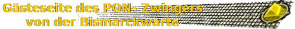 Gsteseite des PON- Zwingers    
von der Bismarckwarte    