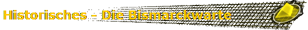 Historisches - Die Bismarckwarte   